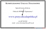 Szczecinek Pozyczkicalapolska do 100 000 zł Zadzwoń 607818569