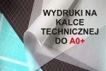 Wydruk na kalce technicznej