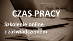 Czas Pracy - szkolenie online z zaświadczeniem MEN