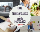 Kurs: TRENER WELLNESS – zawód przyszłości