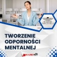 Szkolenie: Tworzenie odporności mentalnej