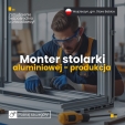 Monter stolarki aluminiowej - praca na produkcji